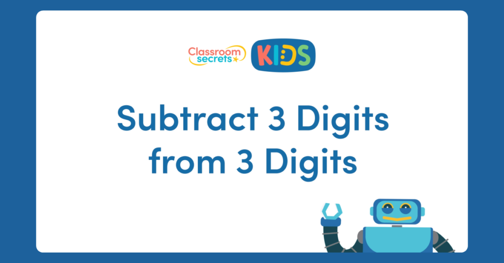 Year 3 Subtract 3 Digits from 3 Digits Video