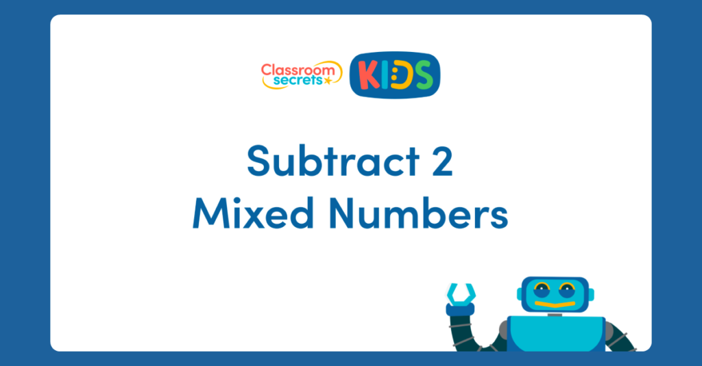 Subtract 2 Mixed Numbers Video Tutorial