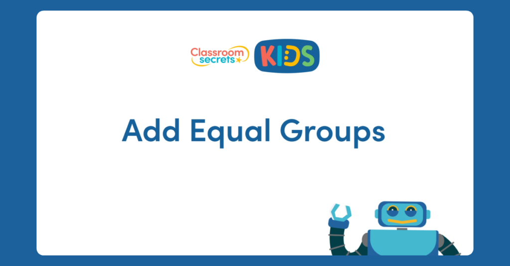 Add Equal Groups Video Tutorial