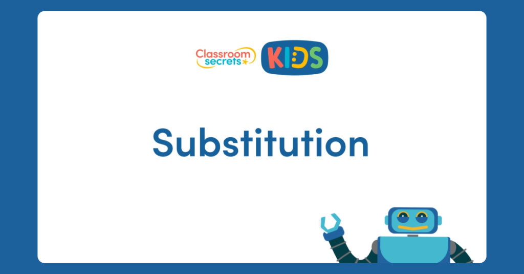 Year 6 Substitution Video