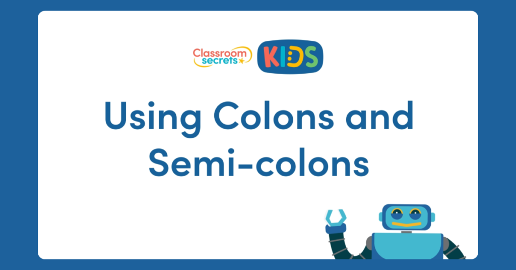 Using Colons and Semi-colons Video