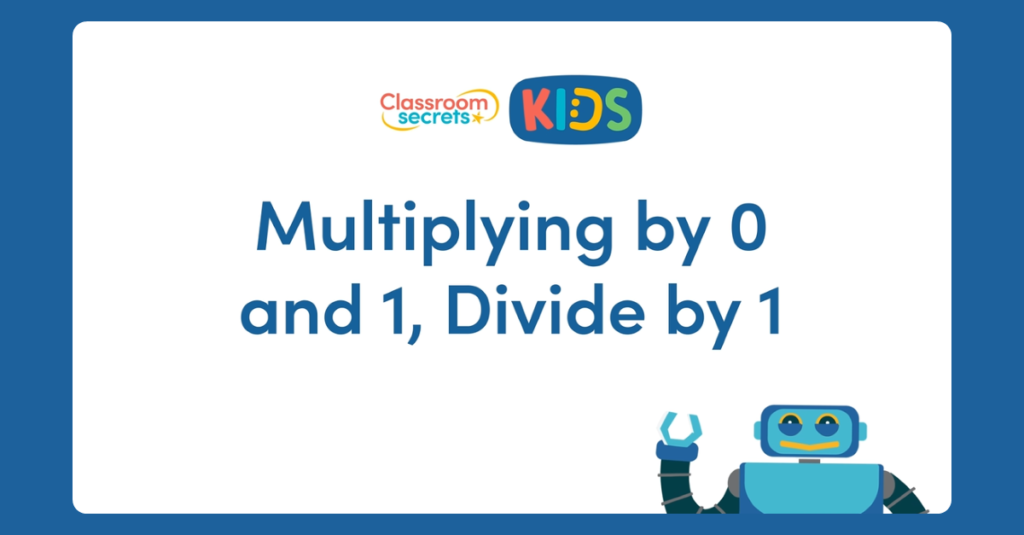 Multiplying by 1 and 0, Divide by 1 Video Tutorial