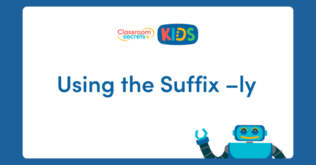 Using the Suffix -ly Video Tutorial
