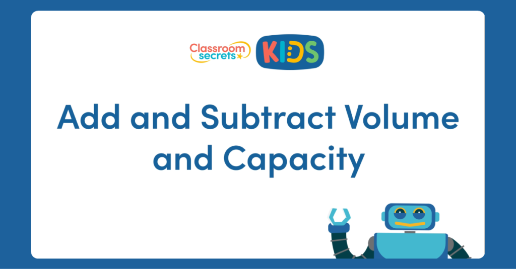 Year 3 Add and Subtract Volume and Capacity Video