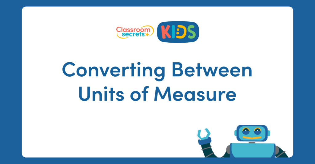 Year 4 Converting Between Units of Measure Video Tutorial