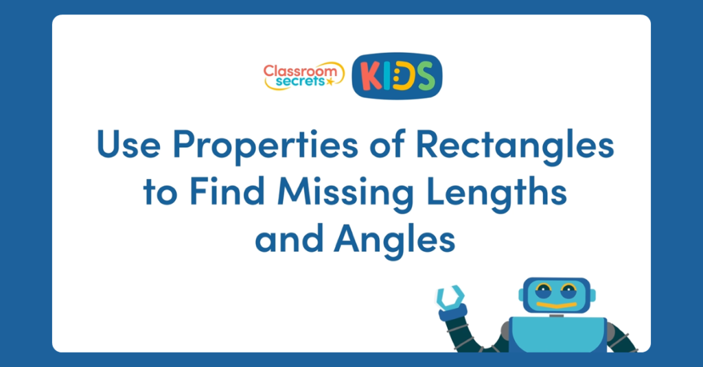 Use Properties of Rectangles to Find Missing Lengths and Angles Video Tutorial