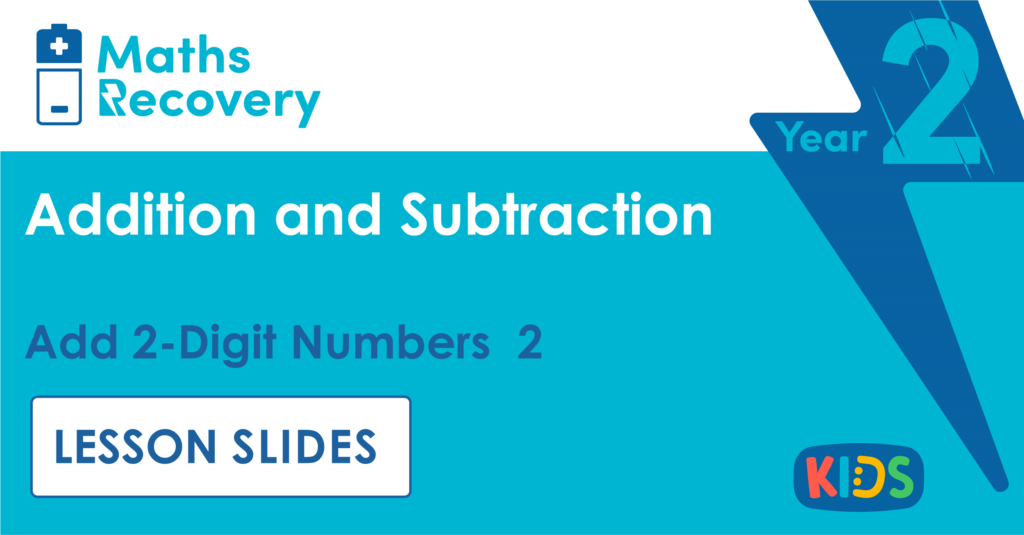 Add 2-Digit Numbers 2 Year 2 Lesson Slides
