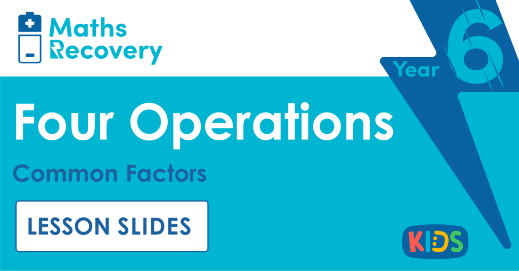 Common Factors Year 6 Lesson Slides