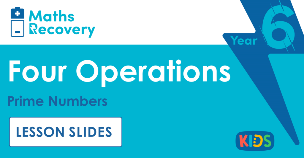 Year 6 Prime Numbers Lesson slides