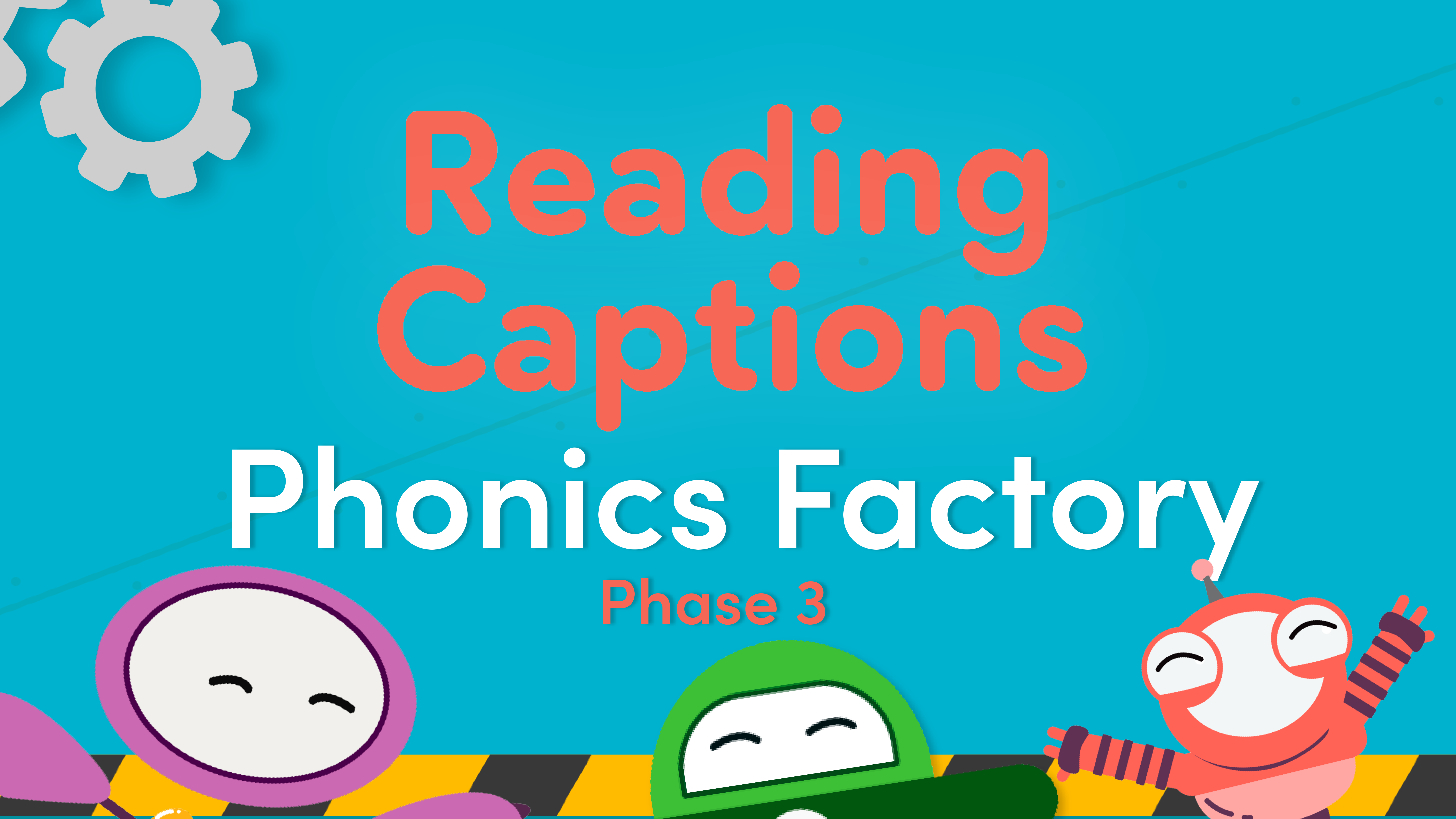 Phonics reading captions