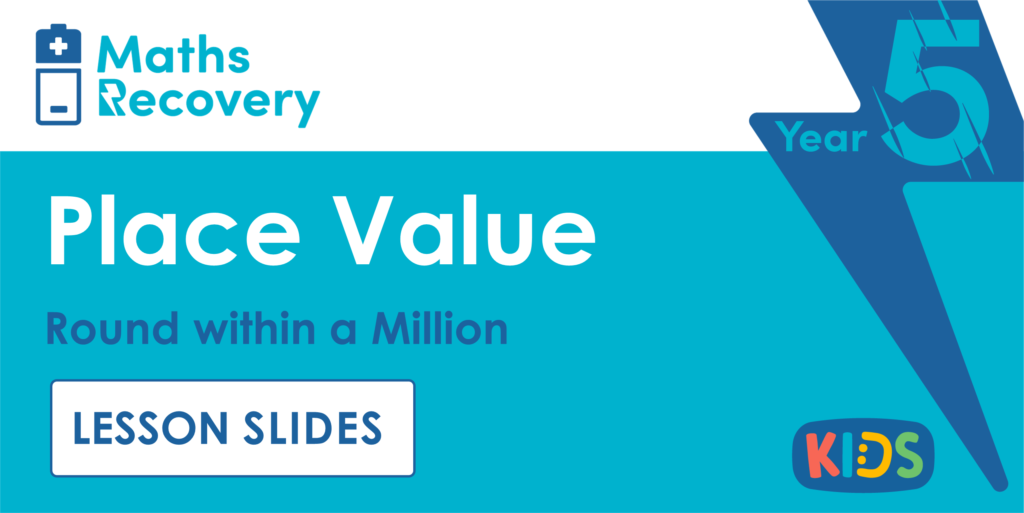 Round within a Million Year 5 Lesson Slides