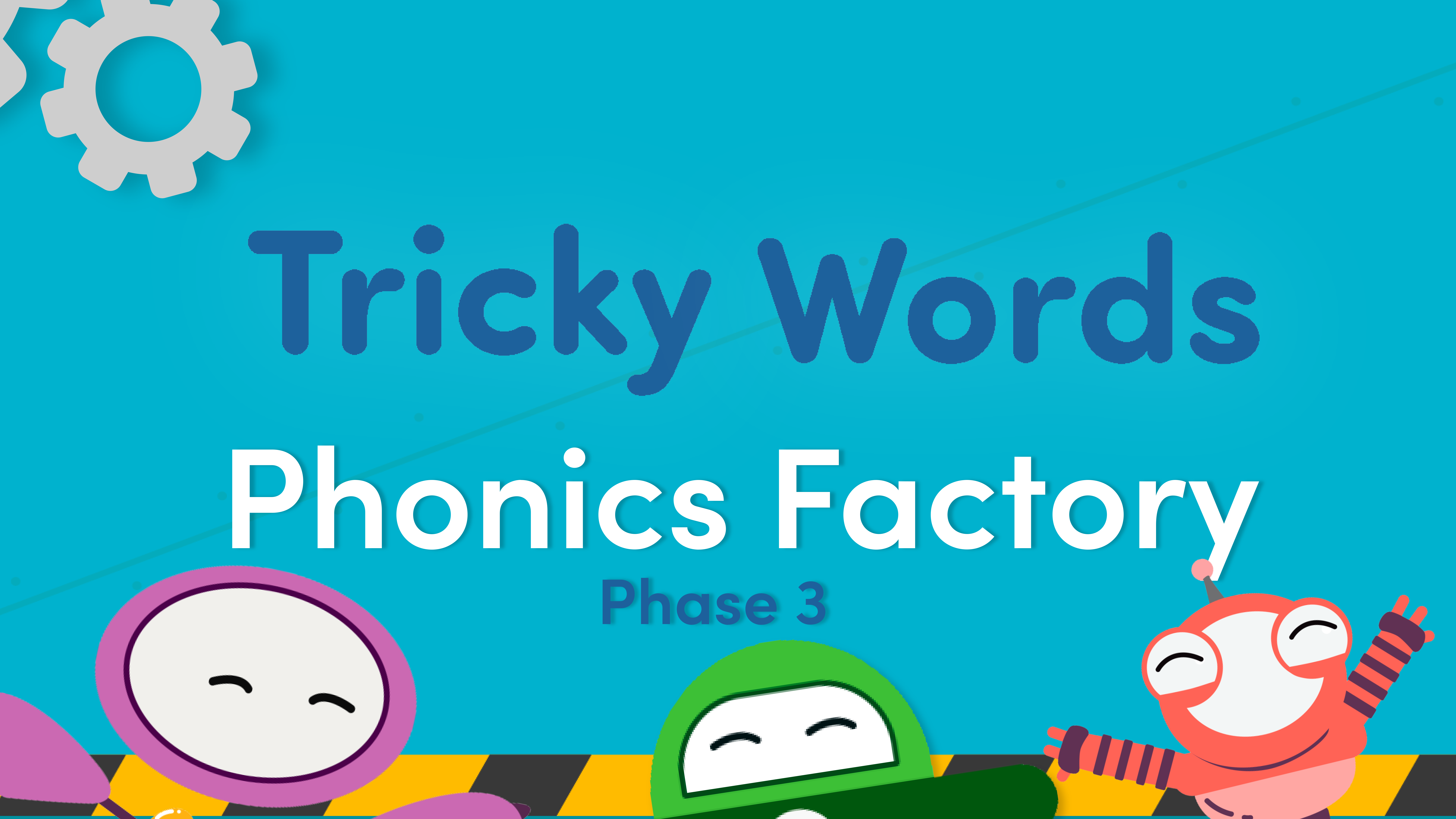 Phase 3 tricky words video