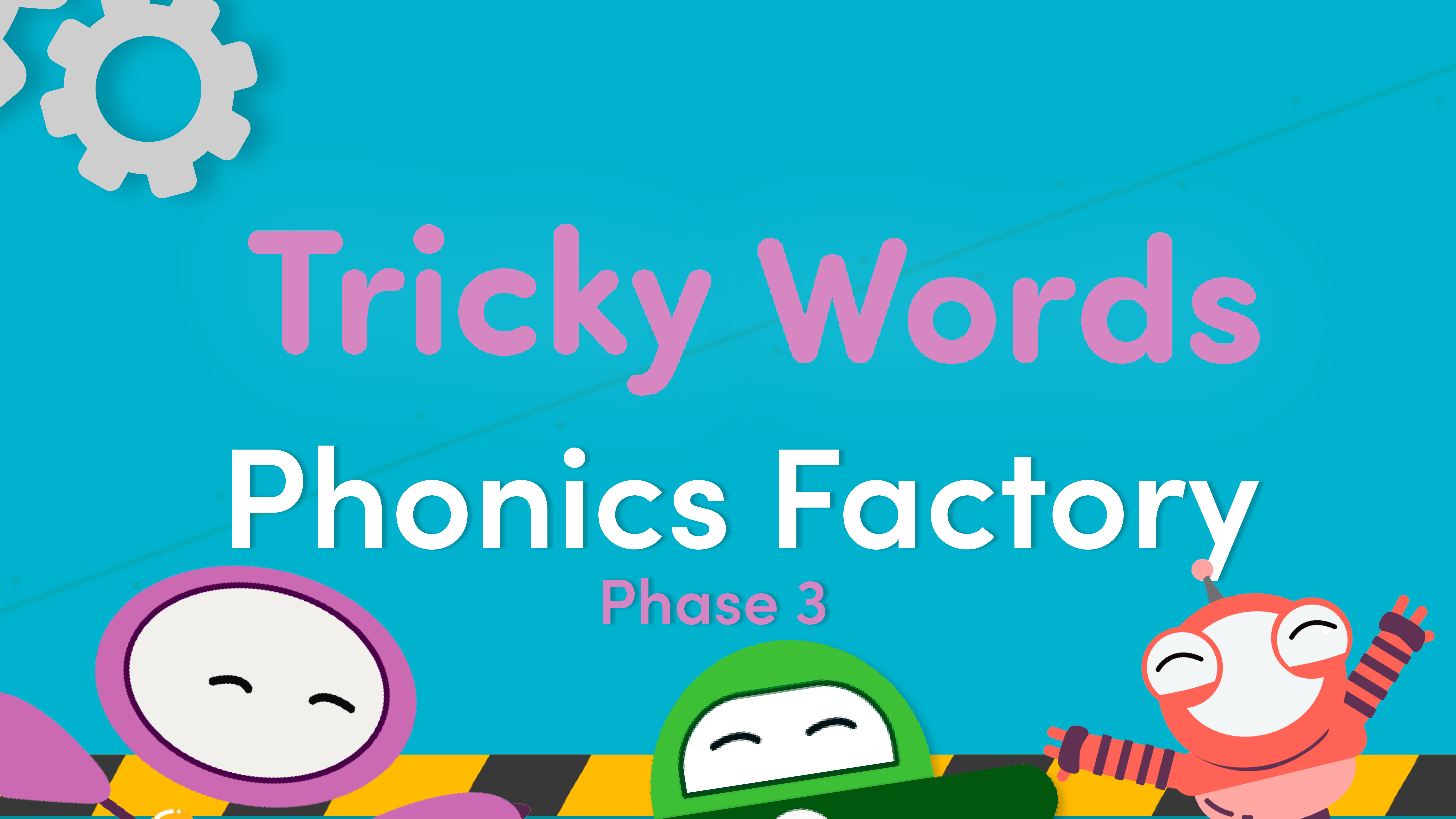 Phase 3 tricky words video