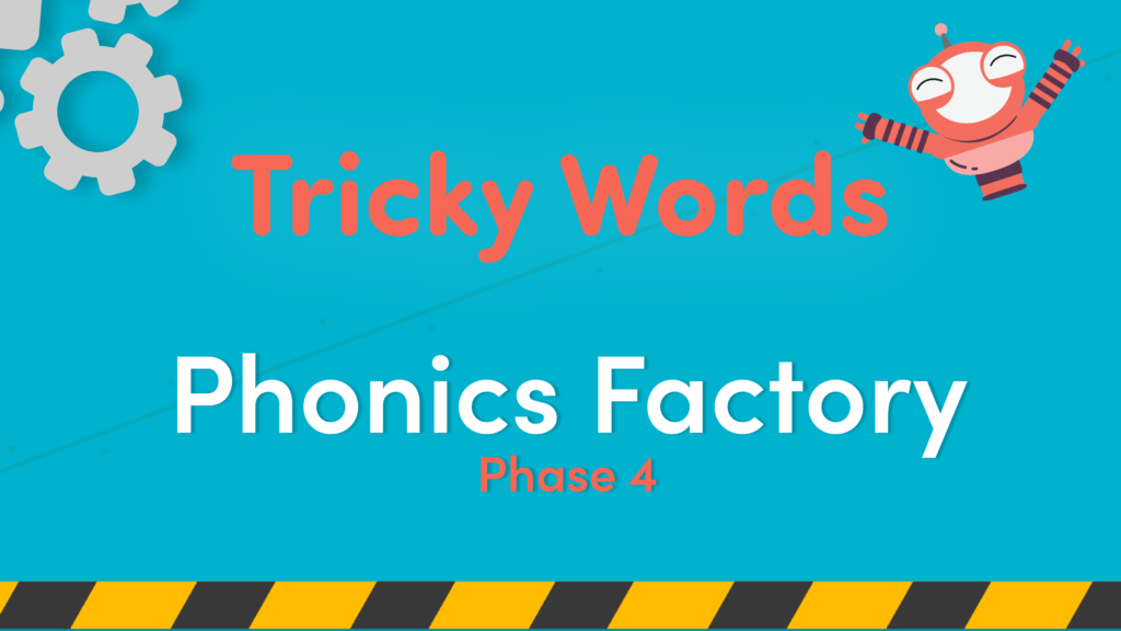 Phase 4 tricky words video