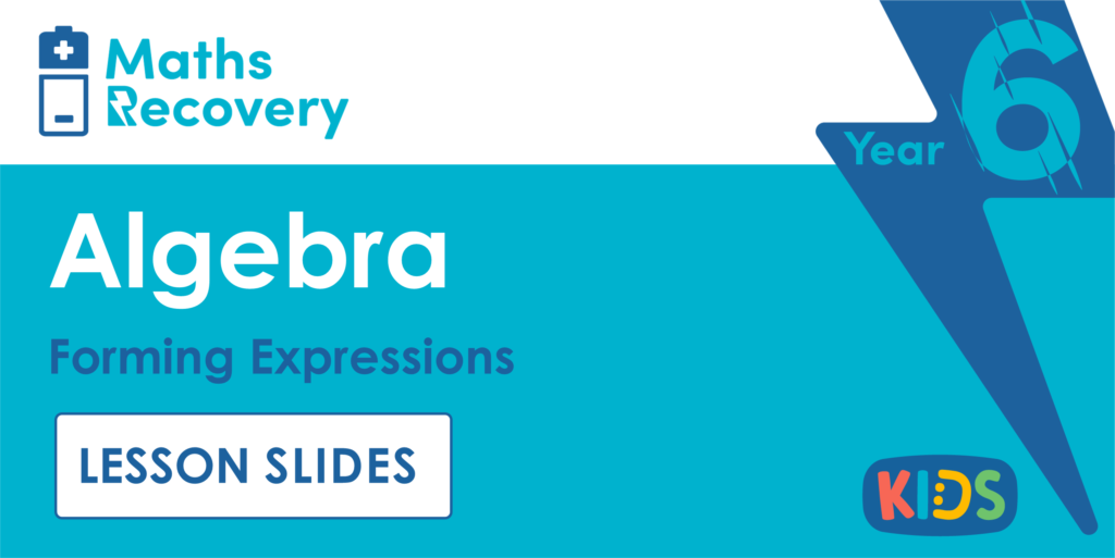 Year 6 Forming Expressions Lesson Slides