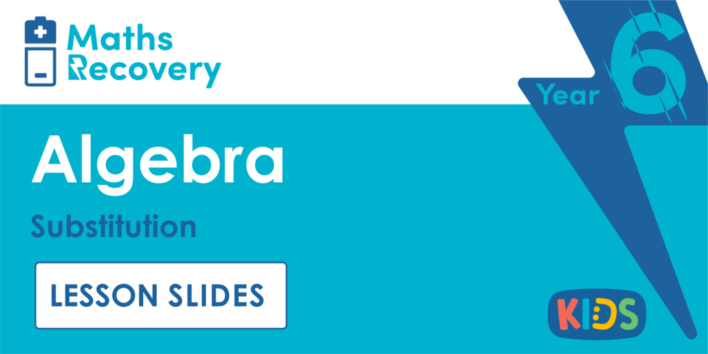 Year 6 Substitution Lesson Slides