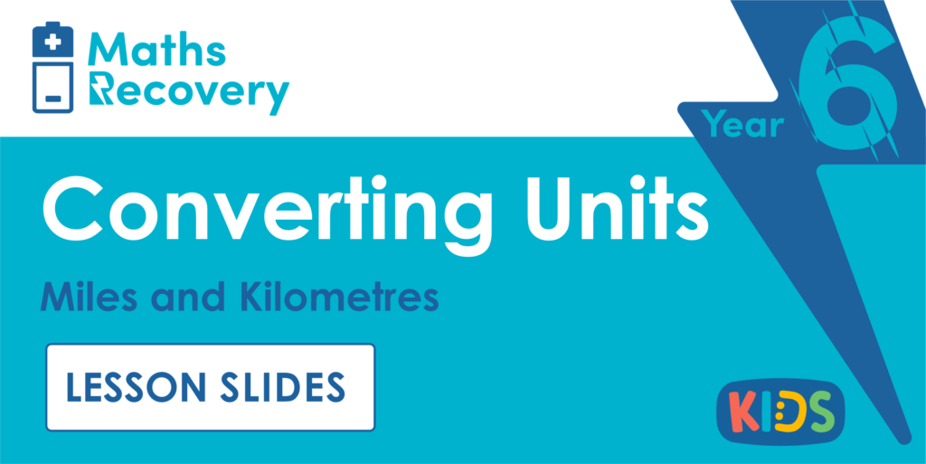 Year 6 Miles and Kilometres Lesson Slides