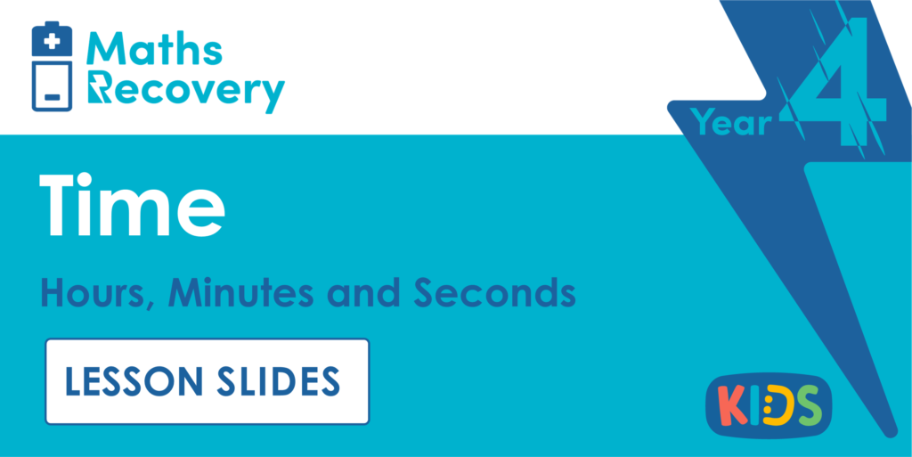 Hours, Minutes and Seconds Year 4 Lesson Slides