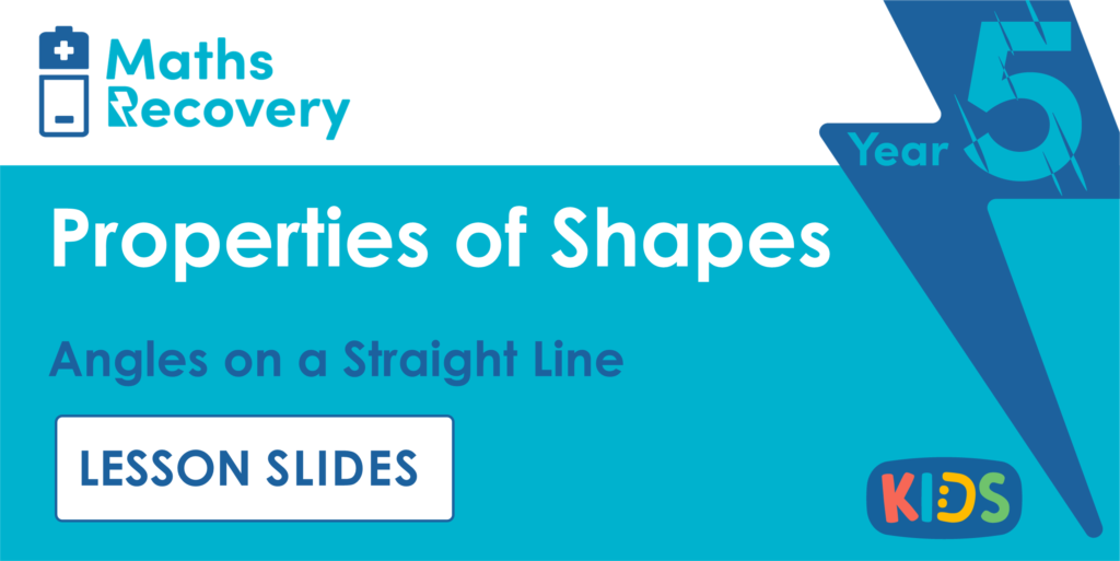 Angles on a Straight Line Year 5 Lesson Slides