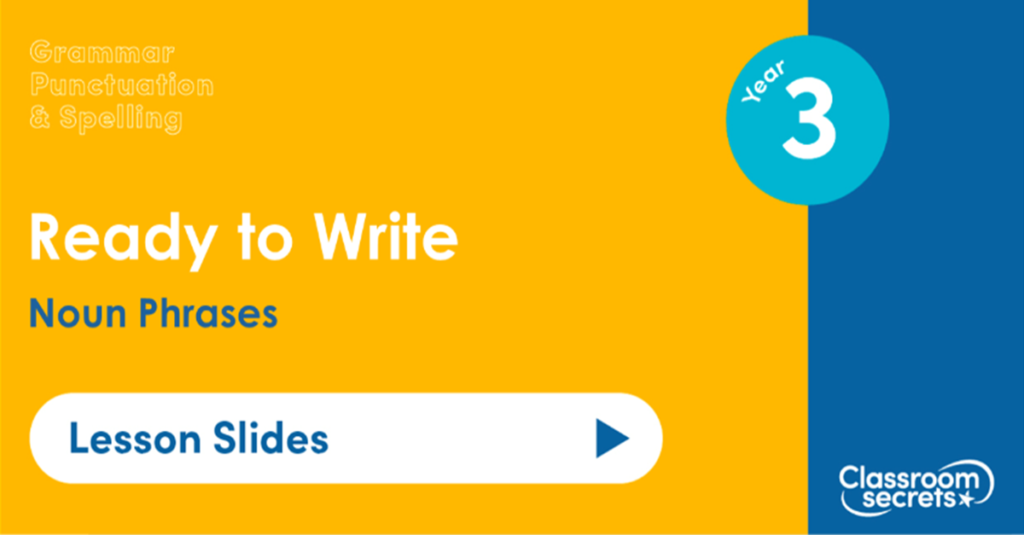 GPS Year 3 Noun Phrases