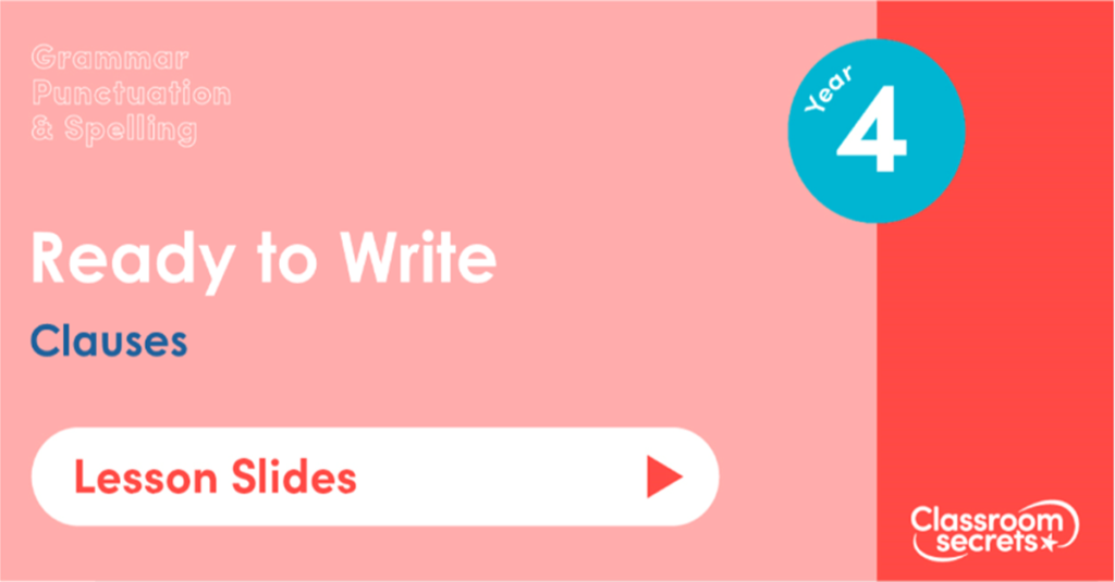 Year 4 Clause Lesson Slides