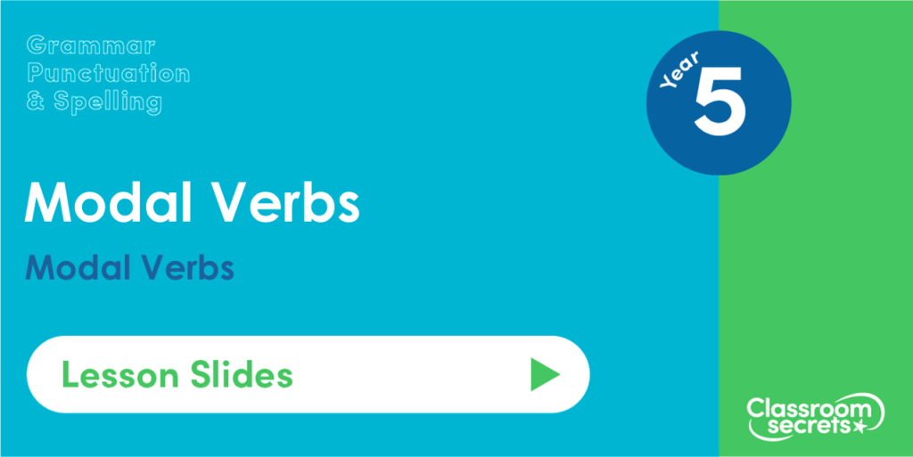 Year 5 Modal Verbs Lesson Slides